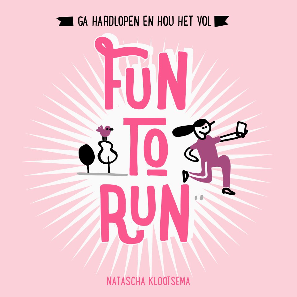 Omslagfoto van Fun to run: ga hardlopen en hou het vol