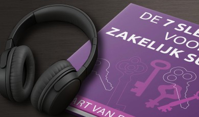 De 7 sleutels voor zakelijk succes van je bedrijf